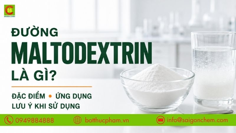 ĐƯỜNG MALTO DEXTRIN LÀ GÌ?